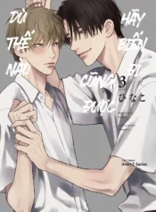 Dù Thế Nào Cũng Được Hãy Biến Đi